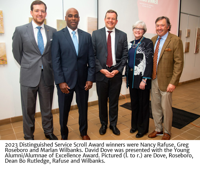 2023 Distinguished Service Scroll Award winners were Nancy Rafuse, Greg Roseboro and Marlan Wilbanks. David Dove was presented with the Young Alumni/Alumnae of Excellence Award. Pictured (l. to r.) are Dove, Roseboro, Dean Bo Rutledge, Rafuse and Wilbanks.