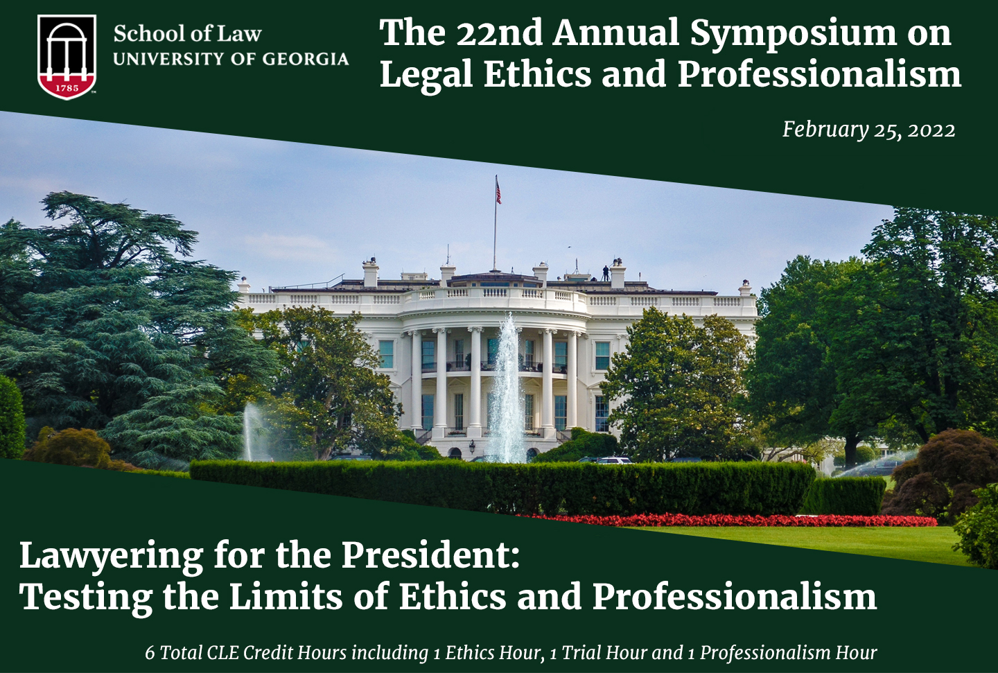 The 22nd Annual Symposium on Legal Ethics and Professionalism